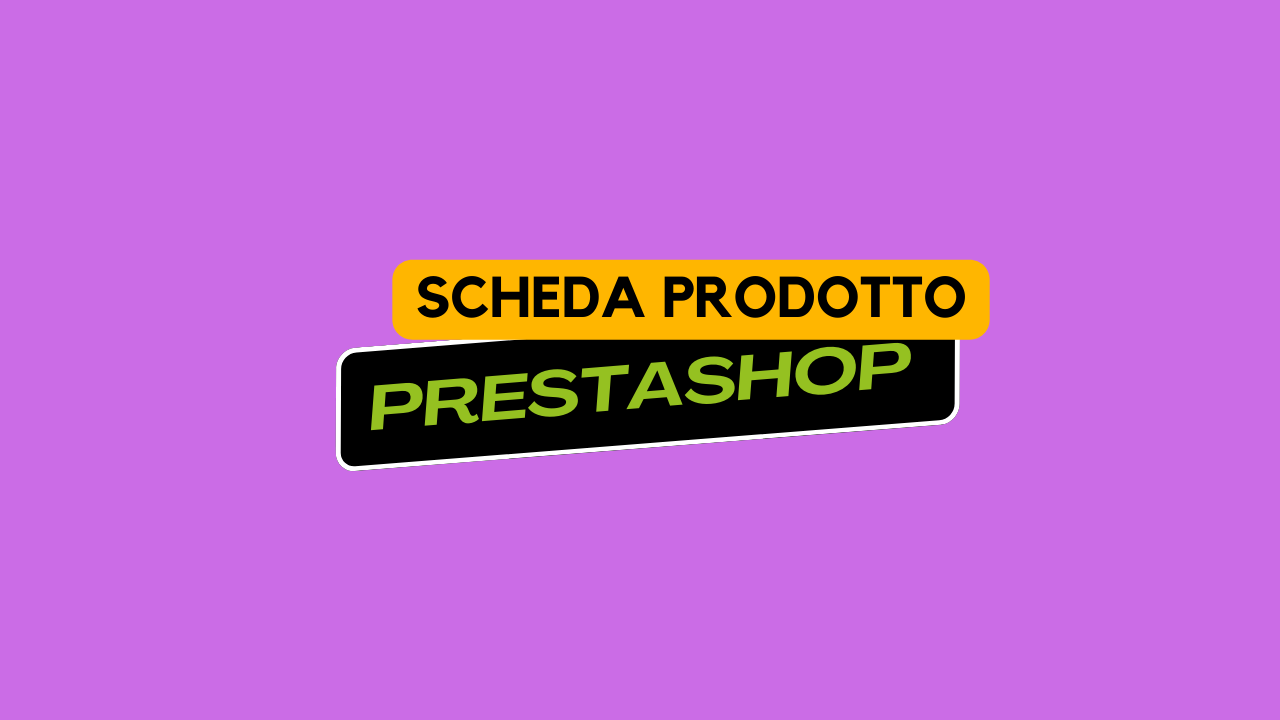 Ottimizzare Scheda prodotto PrestaShop